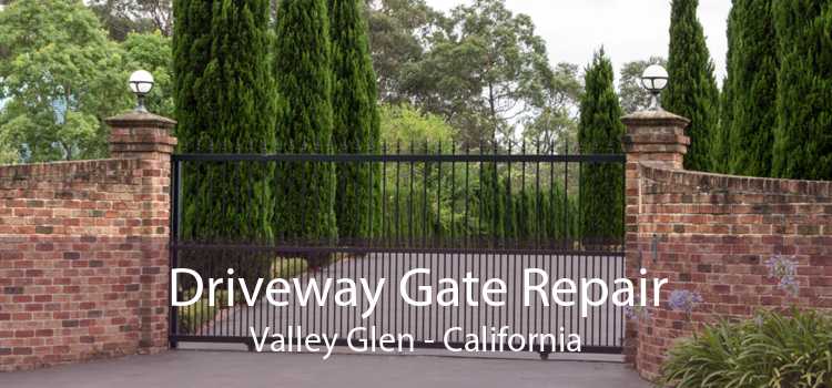 Driveway Gate Repair Valley Glen - California